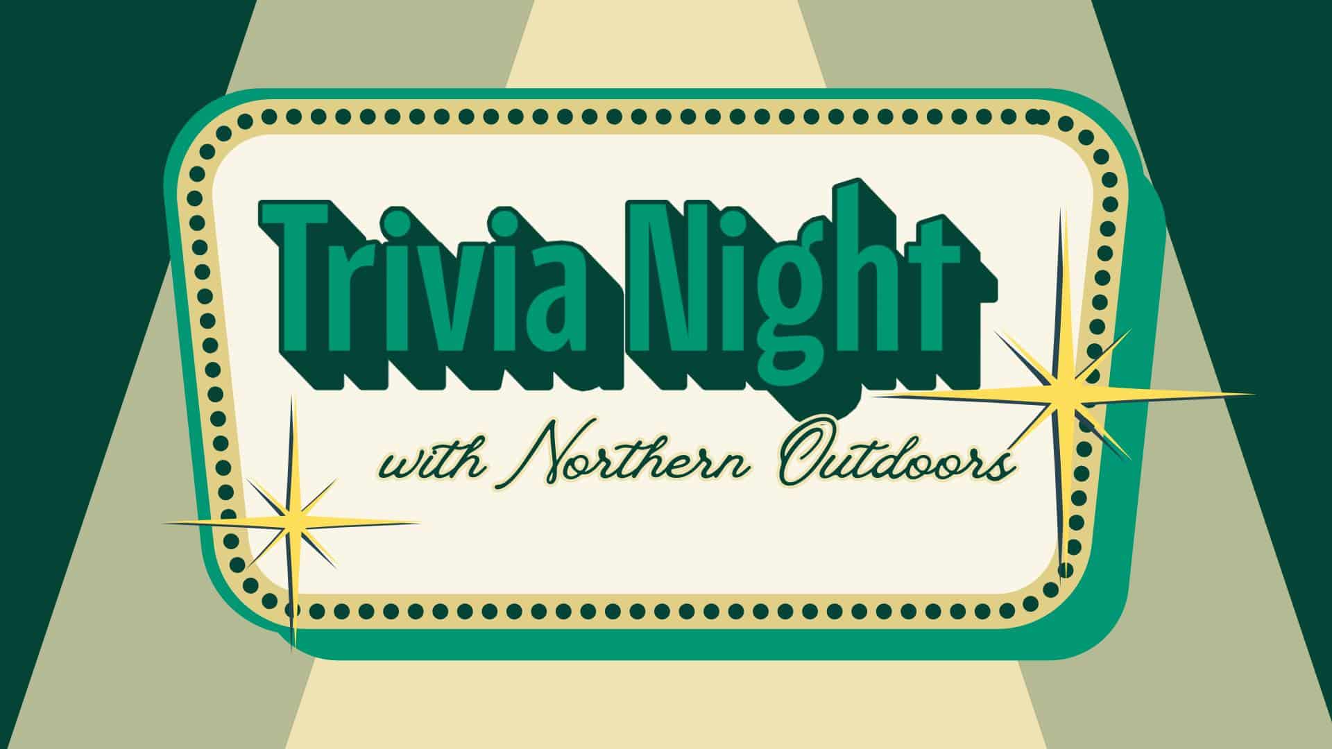Trivia Night at Northern Outdoors
